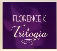 Florence K. - Trilogia