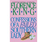 Florence King Confessions of a Failed Southern Lady (Tascabile)