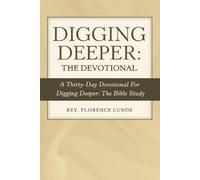Florence Lunde Digging Deeper (Tascabile)