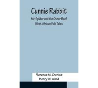 Florence M Cronise Henry W Cunnie Rabbit; Mr. Spider and the Other (Tascabile)