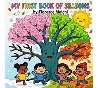 Florence Malchi My First Book of Seasons (Tascabile) My Big First Early Learning