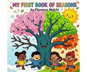 Florence Malchi My First Book of Seasons (Tascabile) My Big First Early Learning