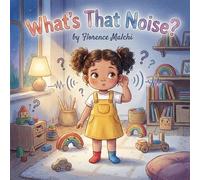 Florence Malchi What's That Noise? (Tascabile) Rachel Discovers the World