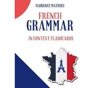 Florence Mathieu French Grammar in Context Flashcards (Tascabile)