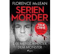 Florence McLean Patrick Zö Serienmörder - Der Mensch hinter dem Mon (Tascabile)