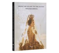 Florence Müller Franco Col Dolce & Gabbana: From the Heart to the Ha (Tascabile)