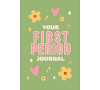 "FLORENCE" My First Period Journal by Just Sharon | Beginner Menstrual Guide for Tweens & Teens: Learn about your cycle, track your flow, and feel confident through your first period