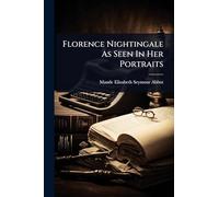 Florence Nightingale As Seen In Her Portraits