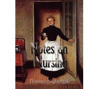 Florence Nightingale Notes on Nursing (Tascabile)