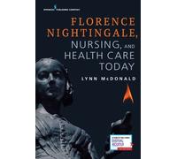 Florence Nightingale, Nursing, and Health Care Today (Tascabile)