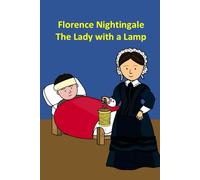 Florence Nightingale The Lady with a Lamp: 48