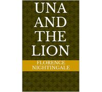 Florence Nightingale Una and the Lion (Tascabile)