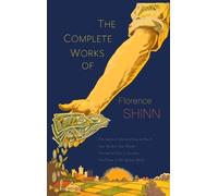 Florence Scovel Shi The Complete Works of Florence Scovel Shi (Copertina rigida)