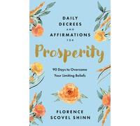 Florence Scovel Shinn Daily Decrees and Affirmations for Prosperity (Tascabile)