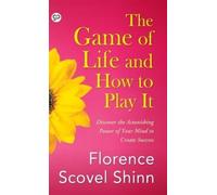 Florence Scovel Shinn The Game of Life and How to Play It (00)