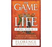 Florence Scovel-Shinn The Game Of Life & How To Play It (Tascabile)