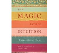 Florence Scovel Shinn – The Magic Path of Intuition – Copertina rigida
