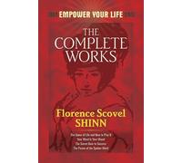 Florence Scovel The Complete Works of Florence Scovel Shinn Complete (Tascabile)