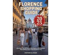 Florence Shopping Guide 2025: Discover the Artisans, Boutiques, and Markets That Define Italy’s Renaissance City