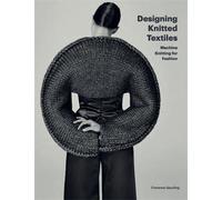 Florence Spurling Designing Knitted Textiles (Tascabile)