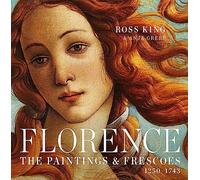 Florence: The Paintings & Frescoes, 1250-1743
