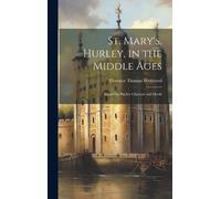 Florence Thomas Wethere St. Mary's, Hurley, in the Middle Age (Copertina rigida)