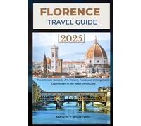 FLORENCE TRAVEL GUIDE 2025-2026