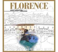 Florence. Your colouring book. Ediz. italiana e inglese