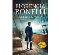 Florencia Bonel La Casa Neville 2: No Quieras NADA Vil (Novela Histó (Tascabile)