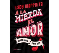 Florencia Domín ¡A la mierda el amor: Sé una perra y vive más (Infl (Tascabile)