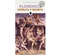 Florencia insólita y secreta