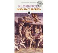 Florencia insólita y secreta - Rinaldi Niccolò, Maresca Paola
