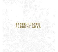 Florent Ghys Florent Ghys: Baroque Tardif (CD) Album