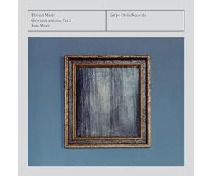 Florent Marie - Giovanni Antonio Terzi: Lute Music