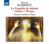Florent Schmitt Florent Schmitt: La Tragedie De Salome/Ombres/Mirages (CD) Album