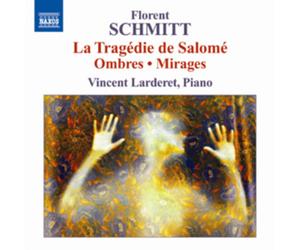 Florent Schmitt Florent Schmitt: La Tragedie De Salome/Ombres/Mirages (CD) Album
