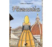 Florentia. Ediz. illustrata