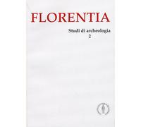 Florentia. Studi di archeologia. 2 - [Edifir]