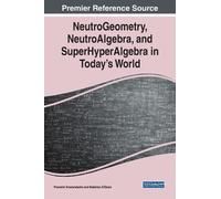 Florentin Smara NeutroGeometry, NeutroAlgebra, and SuperHyper (Copertina rigida)
