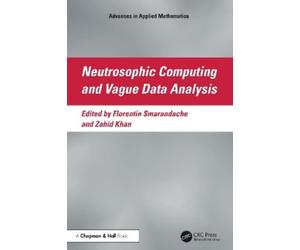 Florentin Smarand Neutrosophic Computing and Vague Data Anal (Copertina rigida)