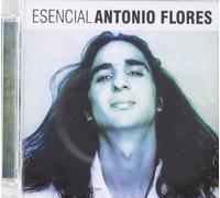 FLORES, ANTONIO - ESENCIAL ANTONIO FLORES