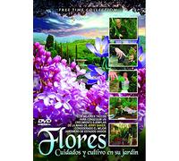 Flores - Cuidados Y Cultivo En Su Jardin (Free Time Collection)