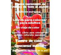Flores nacionales del mundo Edición europea: Libros para colorear para adultos Viaje colorido