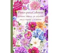 Flores para Colorear: Ilustraciones Botánicas con curiosidades para la relajación y el bienestar.