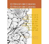 Flores para Colorear para Adultos: Libro de Colorear Antiestrés con Dibujos de Flores Hermosas y Relajantes: 40 Ilustraciones Florales Detalladas para Colorear, Relajarse y Estimular la Creatividad
