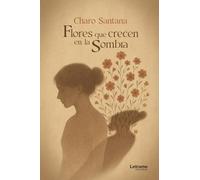 Flores que crecen en la sombra: 1