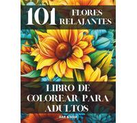 Flores Relajantes: Libros de Colorear para Adultos.