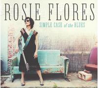 Rosie Flores Simple Case of the Blues (CD) Album