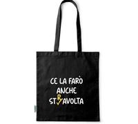 Flores Shopper Donna in Cotone Biologico “Ce la farò anche stRavolta” - Borsa To
