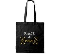 Flores Shopper Donna in Cotone Biologico “Ricordati di SPLENDERE” - Borsa Tote Riutilizzabile con Frase Motivazionale, Idea Regalo Originale